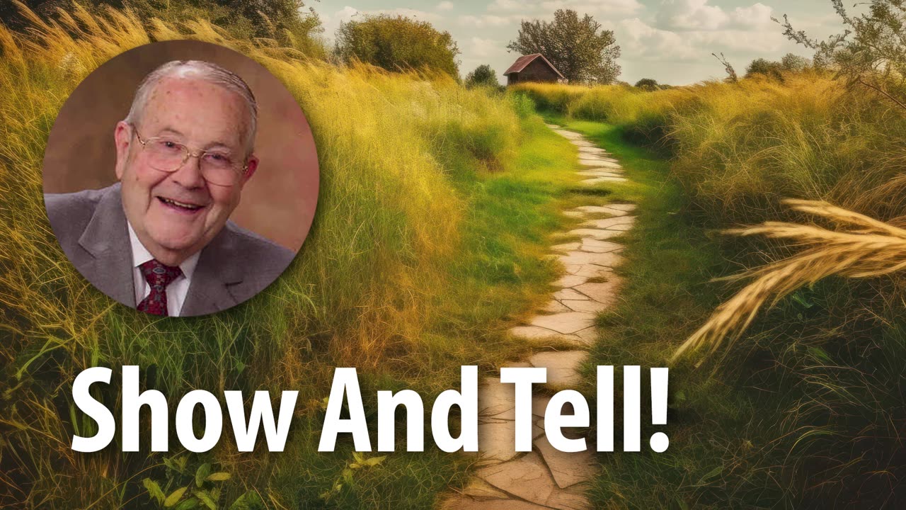 SHOW AND TELL! – Psalm 25:4-5 Devotional by Pastor Cecil A. Thompson