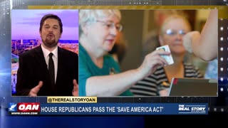 OAN’s Riley Lewis Breaks Down The Historic Passage of The SAVE America Act.
