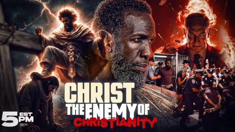 CHRIST: THE ENEMY OF CHRISTIANITY