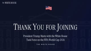 President Trump Meets with the White House Task Force on the FIFA World Cup 2026
