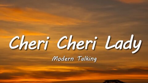 Modern Talking Chery Cheri Lady Lyrics