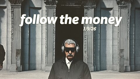 Follow the Money! Capitol Breakdown: January 9, 2026