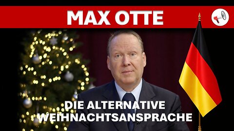🎄🕊️Max Ottes alternative Weihnachtsansprache 2025