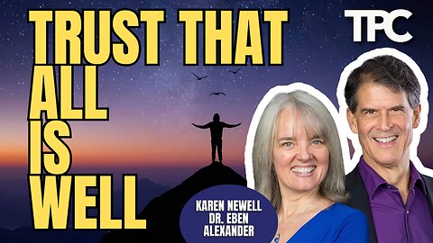 Trust | Karen Newell & Dr. Eben Alexander (TPC #1,860)