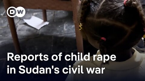Harrowing reports of sexual violence against children in Sudan's civil war | DW News
