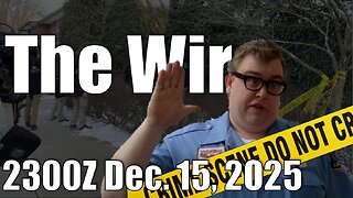 The Wire - December 15, 2025