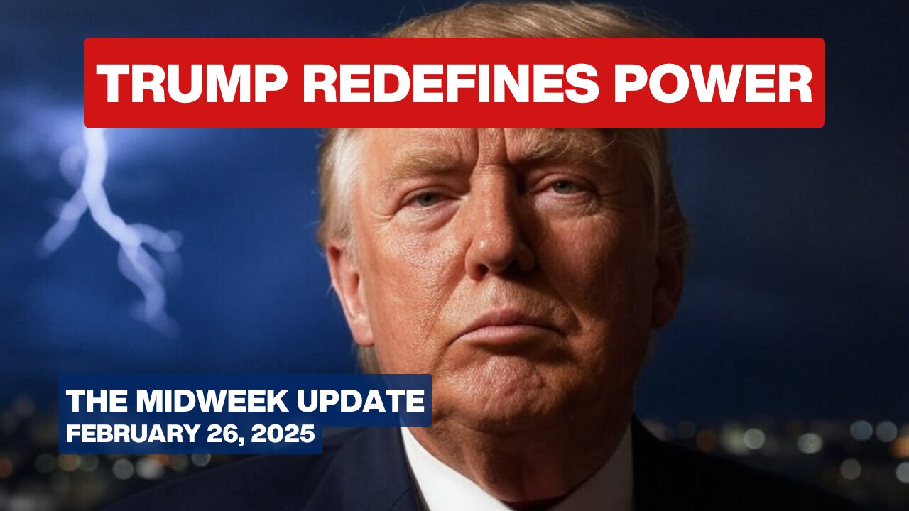 Deep State Powerless, Can’t Stop Trump and Putin From New Alliance - The Midweek Update - Feb 26