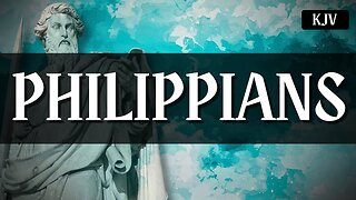 Philippians KJV | Full Narration