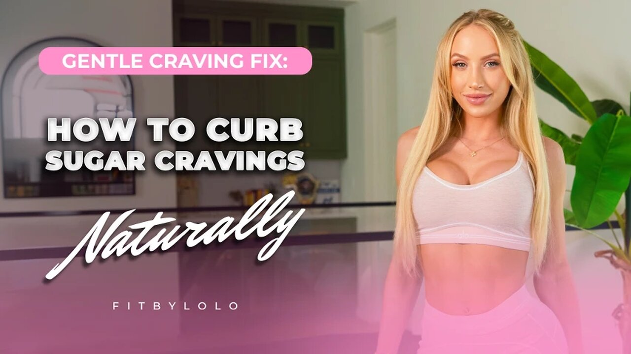 How to Curb Sugar Cravings Naturally