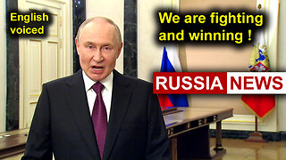 We are fighting and winning! Putin, Russia
