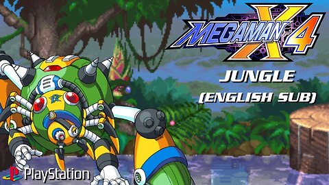 Mega Man X4 - Jungle (English Sub)~ PlayStation