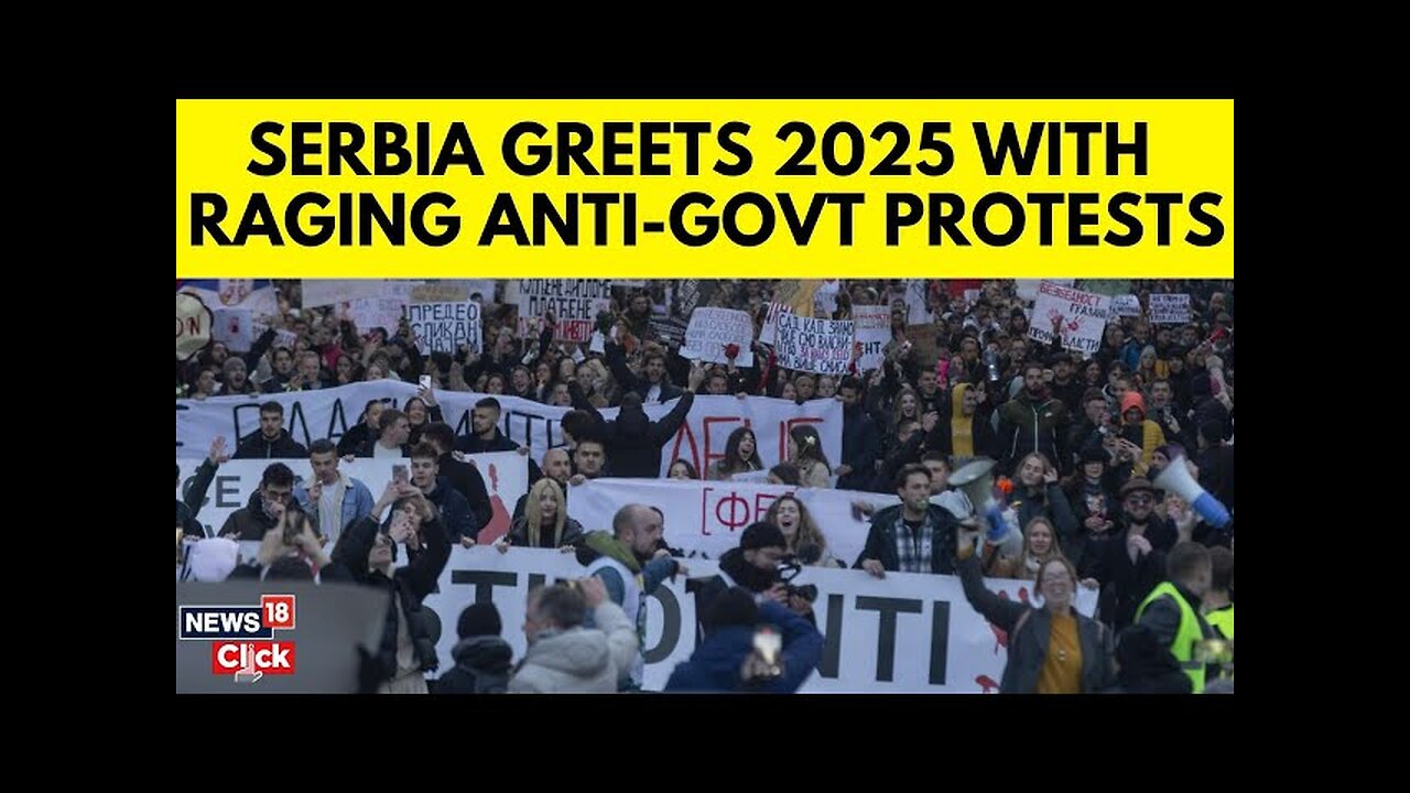 Serbia News | Serbia Welcomes 2025 With Raging Protests, Tens Of Thousands Protest | N18G