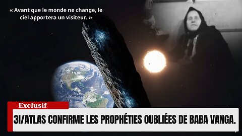 Le Dernier Avertissement De BABA VANGA ★ L'Invasion De La Terre Par 3I/ATLAS En 2025