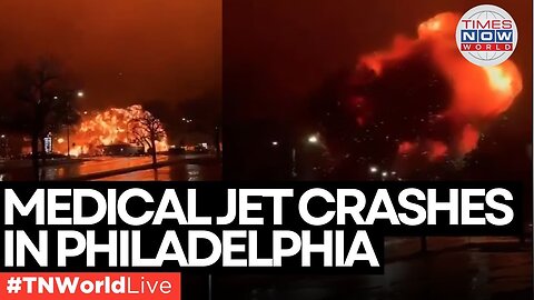 Philadelphia Plane Crash Sparks Massive Fire, Injuries Reported |TIMES NOW WORLD