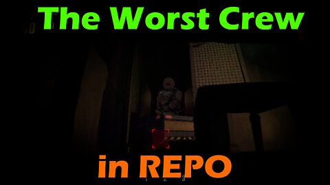 The Worst Crew - REPO