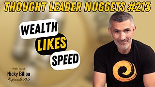 TTLR EP715: TL Nuggets #213 - Wealth Likes Speed