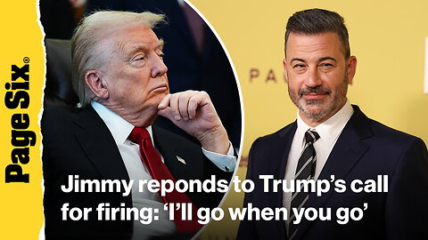 Jimmy Kimmel responds to Donald Trump's call for his firing: 'I'll go when you go'