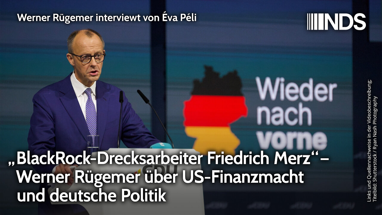 "BlackRock-Drecksarbeiter Merz" – Werner Rügemer über US-Finanzmacht und deutsche Politik | NDS