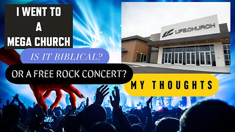 I Went To A Mega Church! Here are my thoughts.