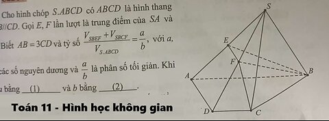 Toán 11: Cho hình chóp S.ABCD có ABCD là hình thang và AB//CD. Gọi E,F lần lượt là trung điểm của SA