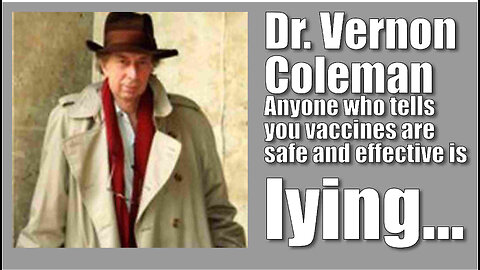 Dr Vernon Coleman - Anyone who tells you the vaccines are safe and effective is LYING!! 3rd Oct 2025