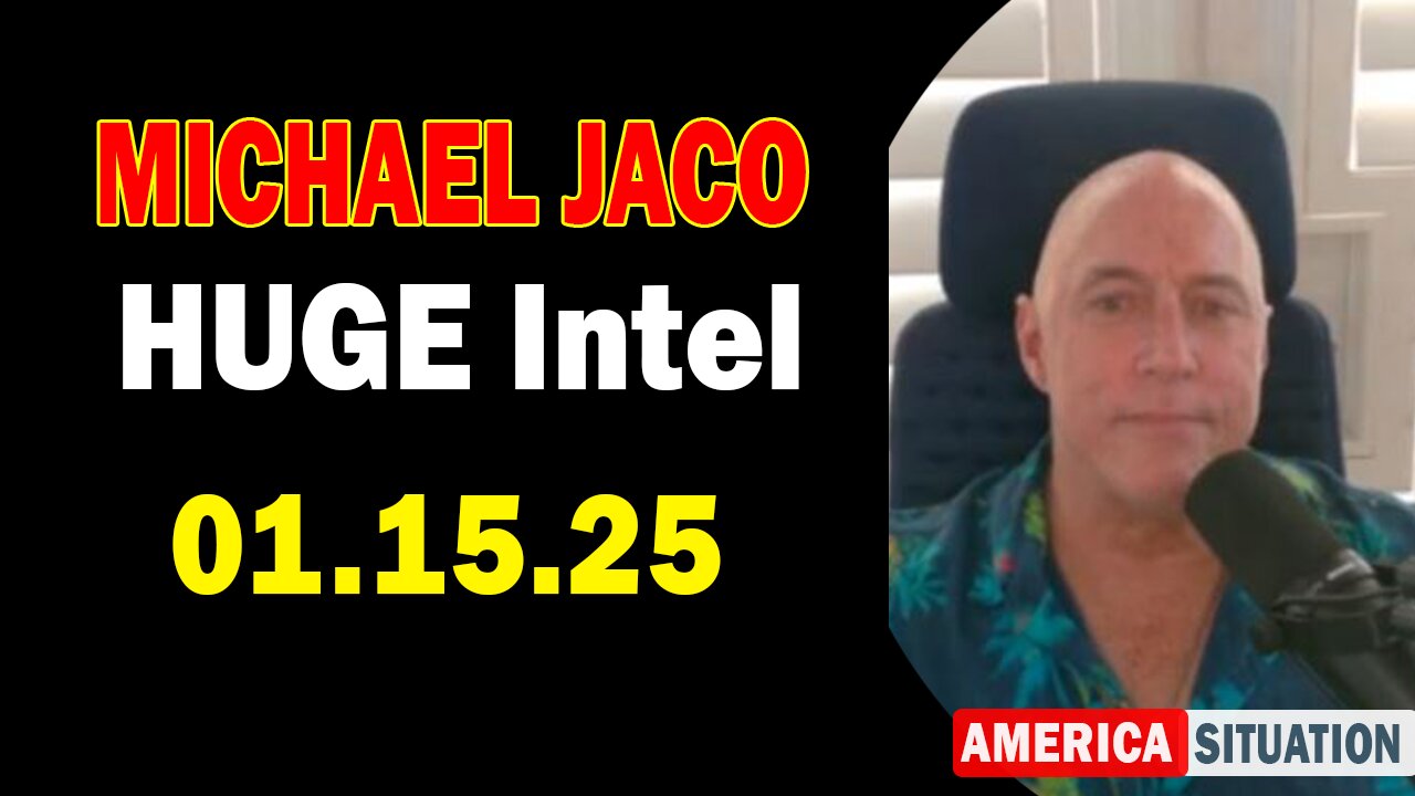 Michael Jaco HUGE Intel 01.15.25: "Critical Situation Update By Michael Jaco & Leo Zagami"