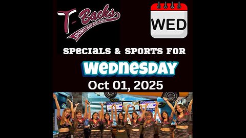 T-Backs Sports Bar and Grill Sports Schedule and Wingsday wing special for Wednesday Oct 01, 2025