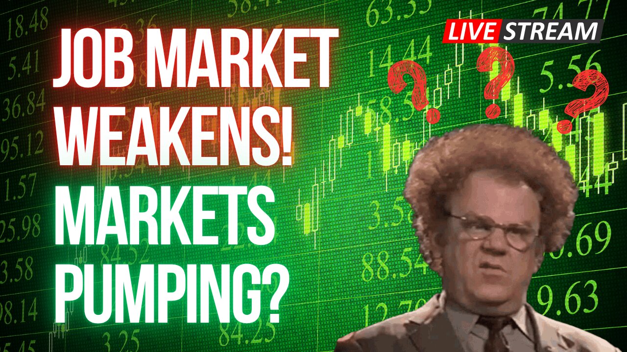 Job Market Weakens! Markets Pumping?