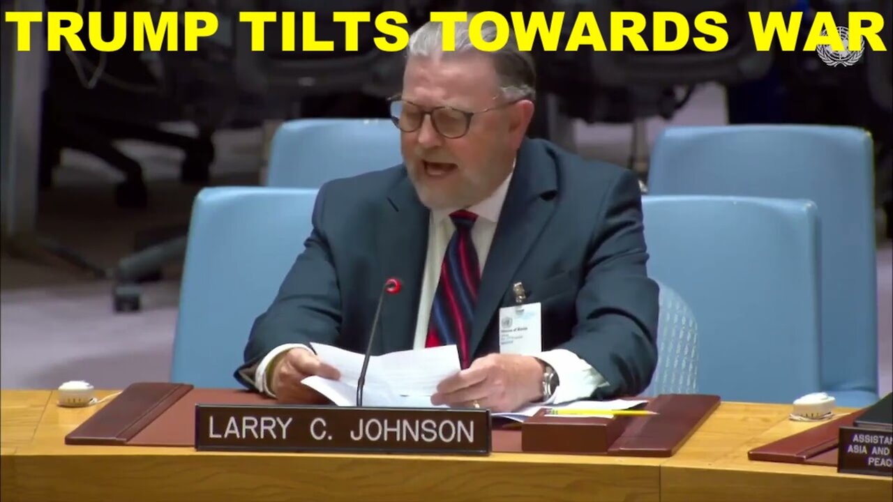 LARRY C JOHNSON - TRUMP TILTS TOWARDS WAR