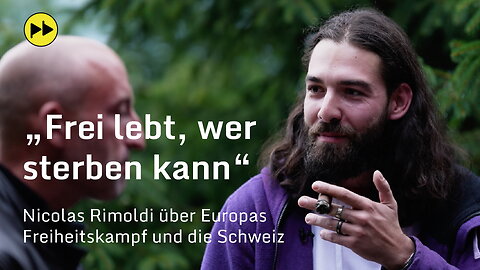 Frei lebt, wer sterben kann: Nicolas Rimoldi über Europas Freiheitskampf und die Schweiz