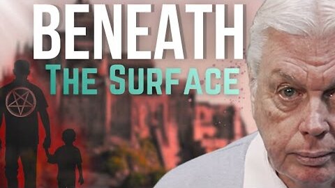 Beneath the Surface - FULL DOCUMENTARY | David Icke