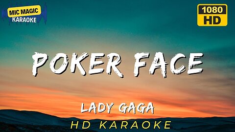 POKER FACE - LADY GAGA (HD KARAOKE VERSION)