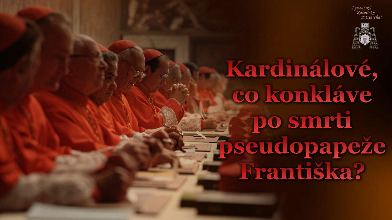 Kardinálové, co konkláve po smrti pseudopapeže Františka?