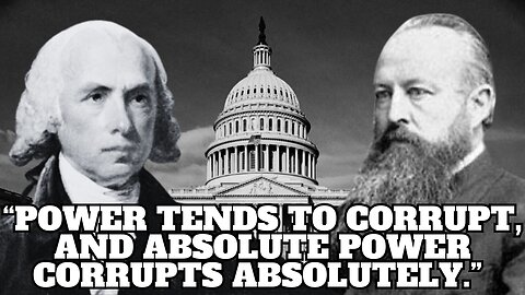 Absolute Power Corrupts Absolutely: Our Founding Fathers' Answer was Checks & Balances