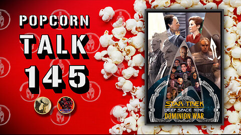 🔴LIVE! Popcorn Talk #145 - Star Trek DS9 Dominion War S6 - E2 - E3 - E4 (1993)