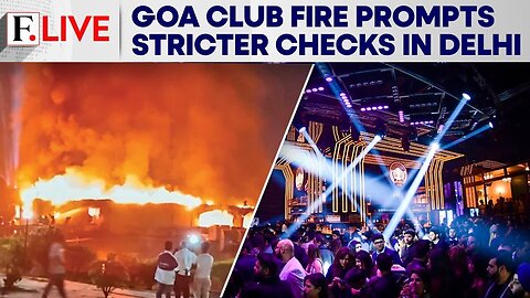 After Goa Tragedy, Delhi Launches Fire Safety Checks on 900 Hotels And Bars | Firstpost Live