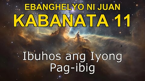John 11 | Ebanghelyo ni John Kabanata 11 | Bible in Tagalog