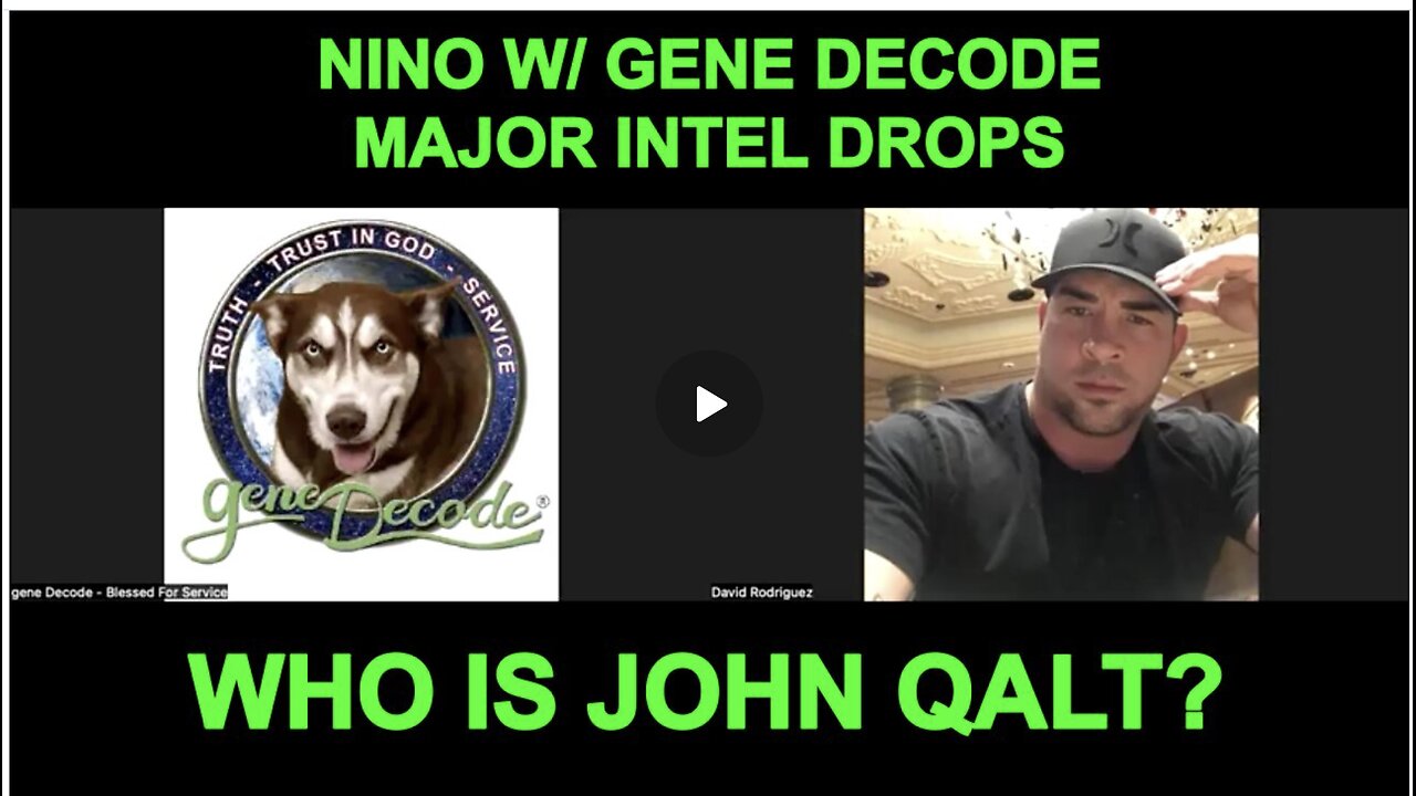 NINO W/ Gene Decode "Generals Were Arrested/Operation Now In Full Swing" WHO IS JOHN QALT?