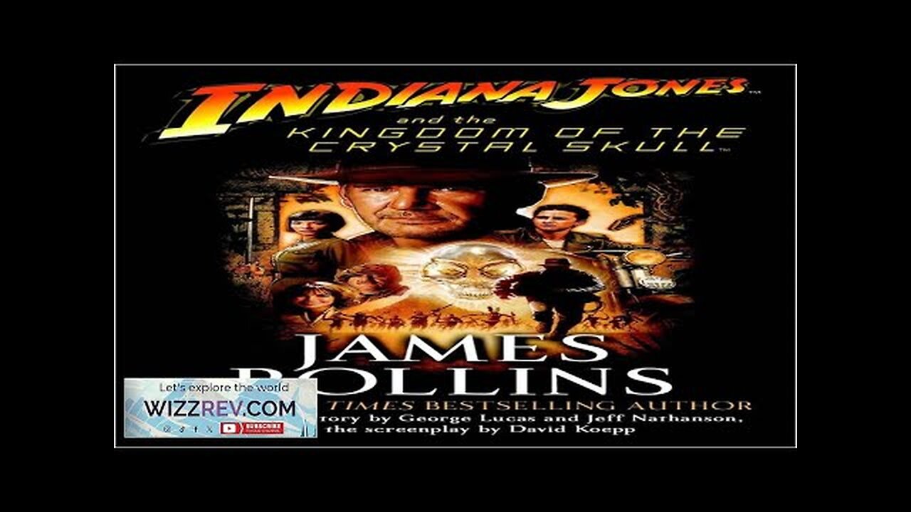 Indiana Jones & The Kingdom Of The Crystal Skull Review