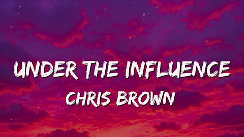 Under The Influence - Chris Brown (Lyrics) | Your body 👯‍♀️ speaks to me uh huh what’d you do to me