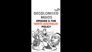 EPISODE 3: THE 'WHITE AUSTRALIA' POLICY