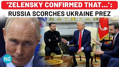 Russia Mocks Zelensky After Disastrous Trump Meet In White House: ‘Confirmed He’s The Most…’ | Putin