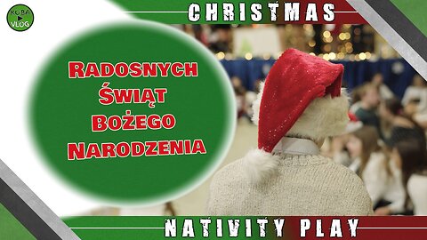 Polish Christmas Nativity Play | Kuba Vlog Celebrates Polish Christianity and Traditions