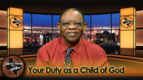 “Your Duty as a Child of God” Good News From El Paso (11-03-25)