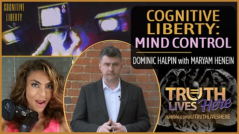 Cognitive Liberty: Mind Control with Dominic Halpin