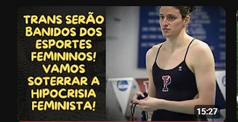 "TRANS" SERÃO BANIDOS DAS COMPETIÇÕES FEMININAS! EU SEMPRE FALEI: FEMINISMO É PARA MULHERES!
