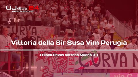 Vittoria della Sir Susa Vim Perugia I Block Devils battono Milano 3-1