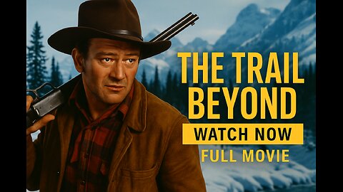 The Trail Beyond (1934) John Wayne • Full Movie • Watch Now