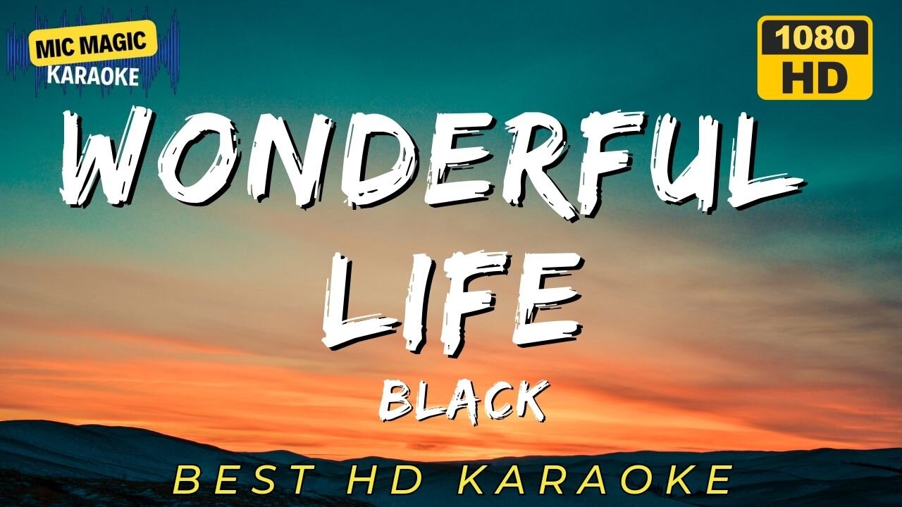 WONDERFUL LIFE - BLACK - BEST HD KARAOKE