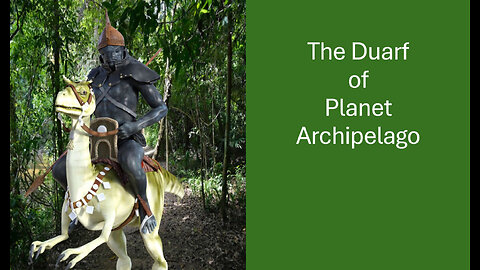 The Duarf of Planet Archipelago